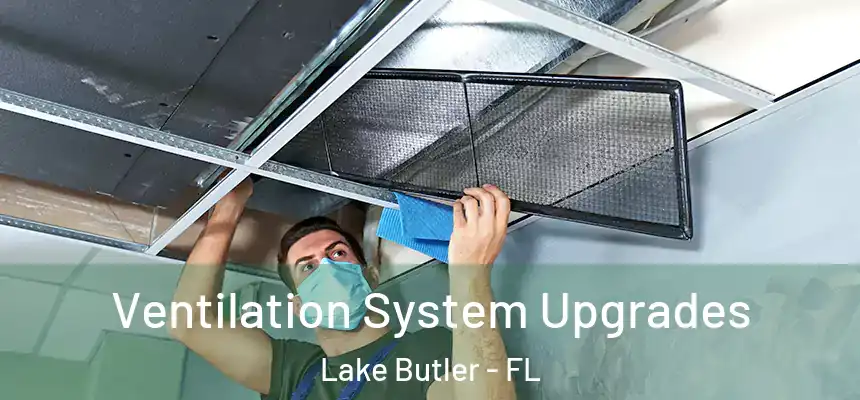 Ventilation System Upgrades Lake Butler - FL